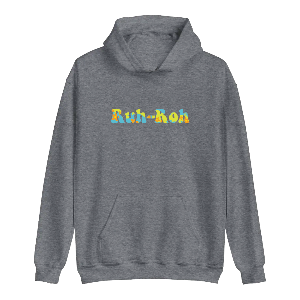 Ruh Roh Hoodie